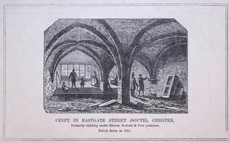  Crypt in Eastgate Street Chester pulled down in 1861 